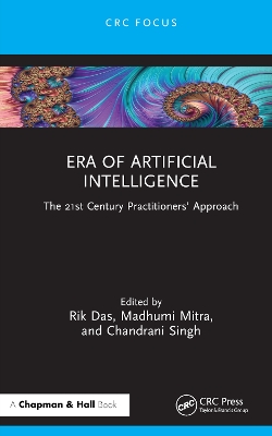 Era of Artificial Intelligence: The 21st Century Practitioners’ Approach book
