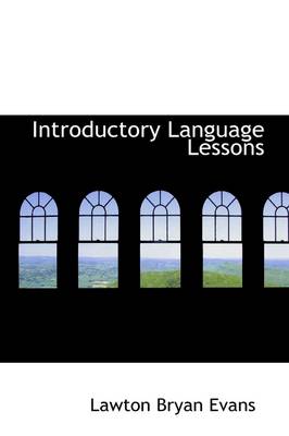 Introductory Language Lessons by Lawton Bryan Evans