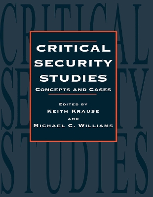 Critical Security Studies: Concepts And Strategies by Keith Krause