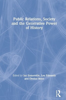 Public Relations, Society and the Generative Power of History book