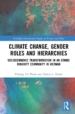 Climate Change, Gender Roles and Hierarchies: Socioeconomic Transformation in an Ethnic Minority Community in Viet Nam book