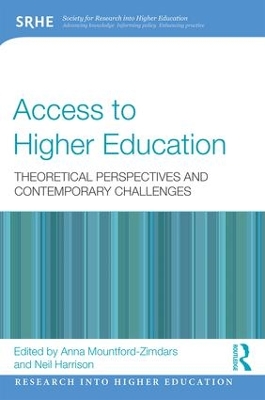 Access to Higher Education: Theoretical perspectives and contemporary challenges by Anna Mountford-Zimdars