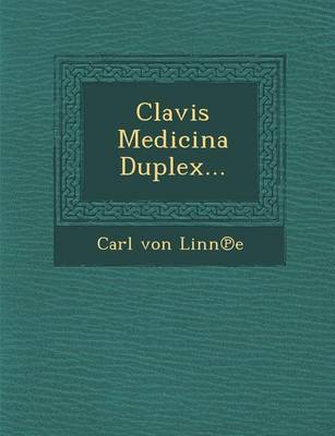 Clavis Medicina Duplex... book