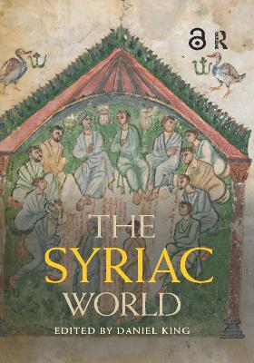 The The Syriac World by Daniel King