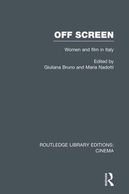 Off Screen: Women and Film in Italy: Seminar on Italian and American directions by Giuliana Bruno