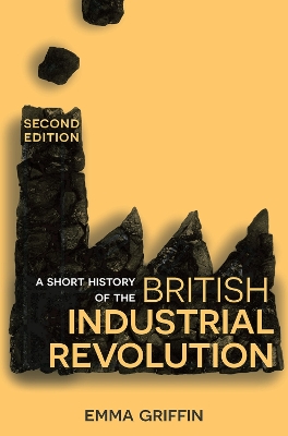 A Short History of the British Industrial Revolution book
