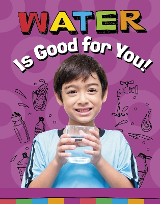 Water Is Good for You! book