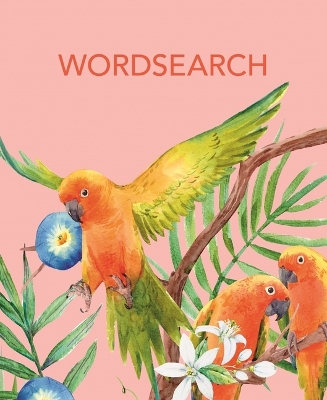 Wordsearch: Over 150 Puzzles by Eric Saunders