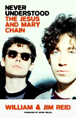 Never Understood: The Jesus and Mary Chain book