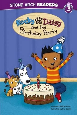 Rocky and Daisy and the Birthday Party by Melinda Melton Crow