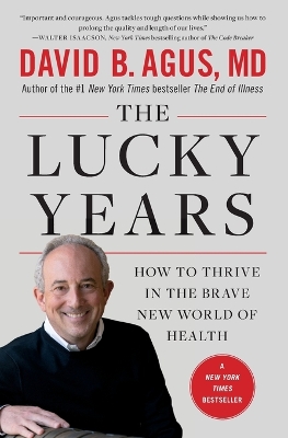 The Lucky Years: How to Thrive in the Brave New World of Health book