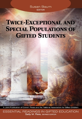 Twice-Exceptional and Special Populations of Gifted Students by Susan Marcia Baum