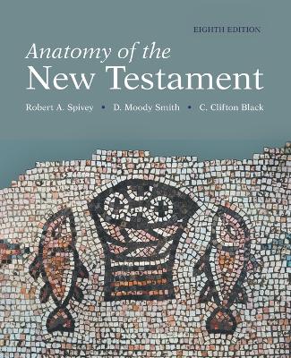 Anatomy of the New Testament, 8th Edition book