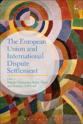 The The European Union and International Dispute Settlement by Professor Marise Cremona