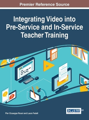Integrating Video into Pre-Service and In-Service Teacher Training by Pier Giuseppe Rossi