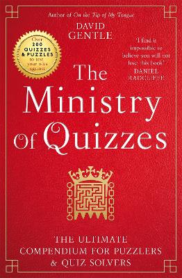 The Ministry of Quizzes: The Ultimate Compendium for Puzzlers and Quiz-Solvers book