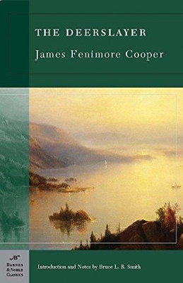 The Deerslayer (Barnes & Noble Classics Series) by James Fenimore Cooper