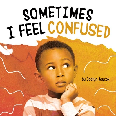 Sometimes I Feel Confused book