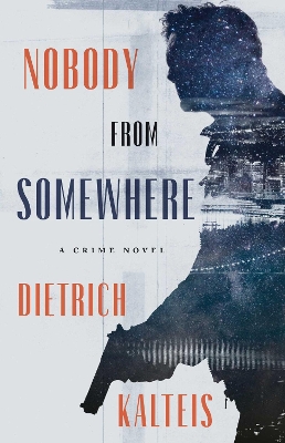 Nobody from Somewhere: A Crime Novel book
