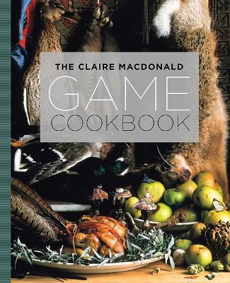 Claire MacDonald Game Cookbook book