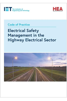 Code of Practice for Electrical Safety Management in the Highway Electrical Sector book