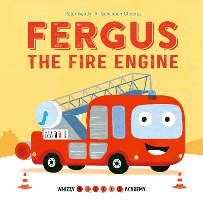 Whizzy Wheels Academy: Fergus the Fire Engine book