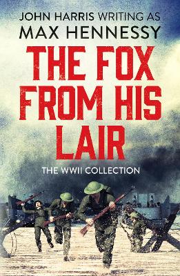 The Fox From His Lair: The WWII Collection book