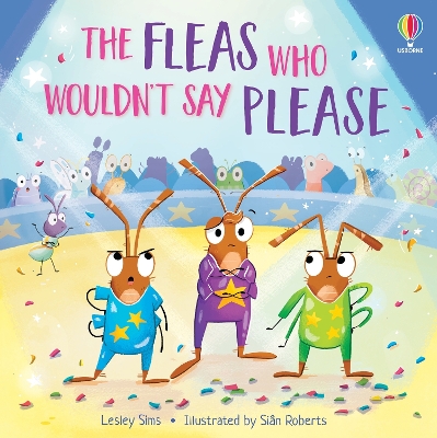 The Fleas who Wouldn't Say Please by Lesley Sims