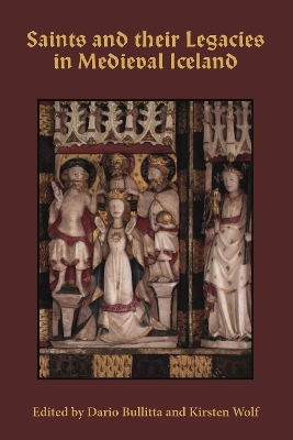 Saints and their Legacies in Medieval Iceland book