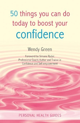 50 Things You Can Do Today to Boost Your Confidence by Wendy Green