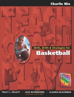 Skills, Drills & Strategies for Basketball book