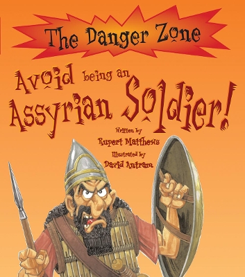 Avoid Being An Assyrian Soldier! book