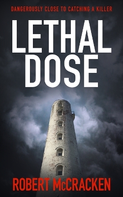 Lethal Dose: Dangerously close to catching a killer book