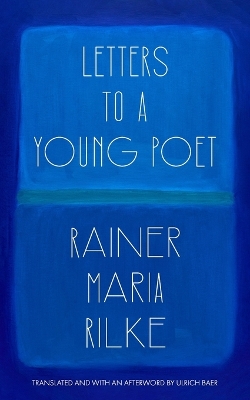 Letters to a Young Poet (Translated and with an Afterword by Ulrich Baer) book