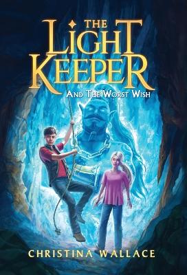 The Light Keeper and the Worst Wish book