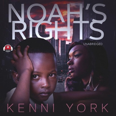 Noah's Rights by Kenni York