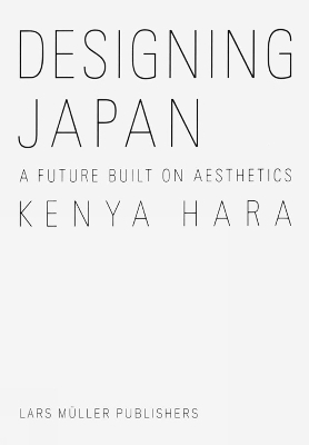 Designing Japan: A Future Built on Aesthetics book