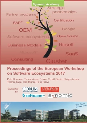 Proceedings of the European Workshop on Software Ecosystems 2017 by Slinger Jansen