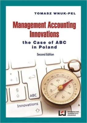 Management Accounting Innovations – The Case of ABC in Poland 2e book