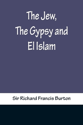 The Jew, The Gypsy and El Islam book