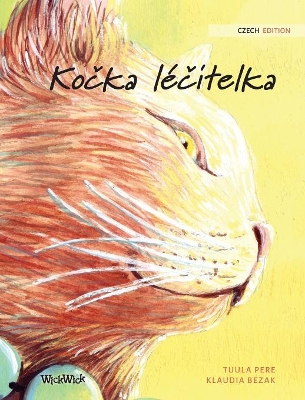 Kočka léčitelka: Czech Edition of The Healer Cat by Tuula Pere