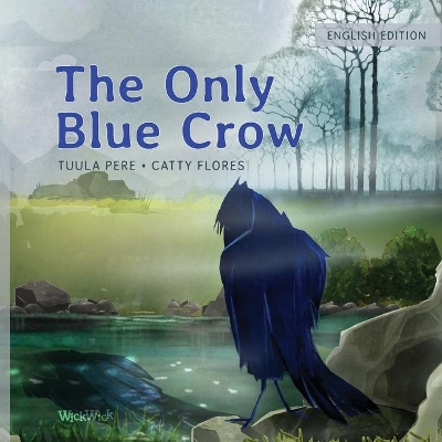 The Only Blue Crow by Tuula Pere