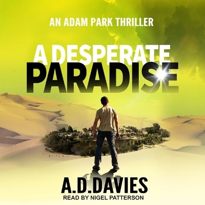 A Desperate Paradise by Nigel Patterson