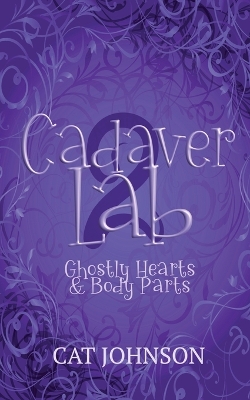 Cadaver Lab 2: Ghostly Hearts & Body Parts book