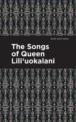 The Songs of Queen Lili'uokalani by Lili'uokalani