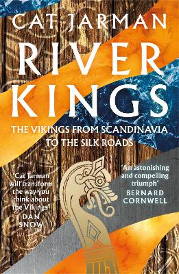 River Kings: The Vikings from Scandinavia to the Silk Roads book