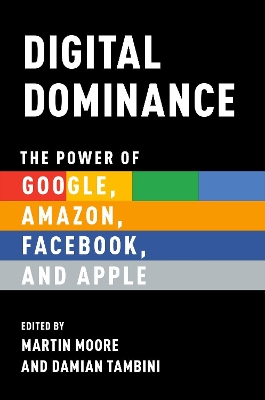 Digital Dominance by Martin Moore