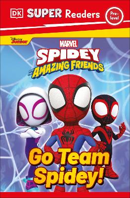 DK Super Readers Pre-Level Marvel Spidey and His Amazing Friends Go Team Spidey! book