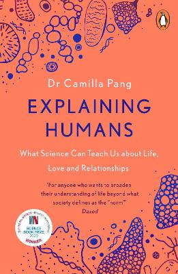 Explaining Humans: Winner of the Royal Society Science Book Prize 2020 by Camilla Pang