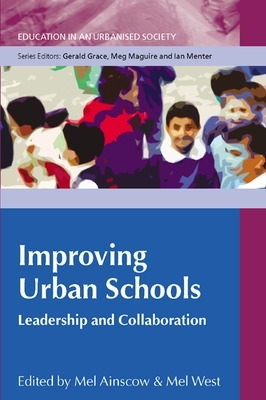 Improving Urban Schools: Leadership and Collaboration book